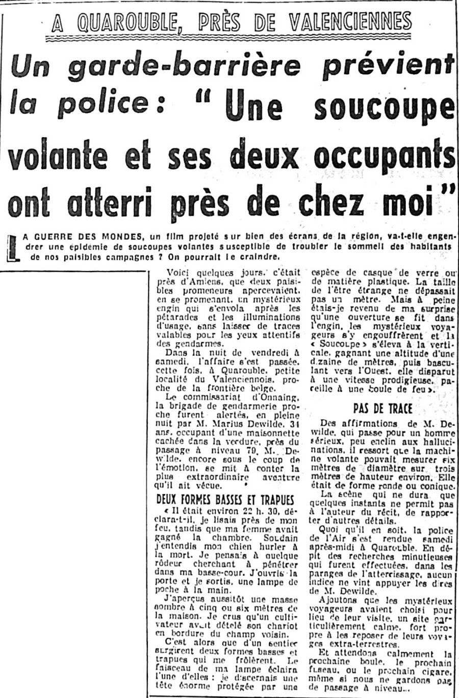 A real primary artifact: the page of the regional daily Nord-Eclair (Roubaix) of 12 September 1954, the first weekend of coverage, headlined "A QUAROUBLE, PRES DE VALENCIENNES. Un garde-barriere previent la police: Une soucoupe volante et ses deux occupants ont atterri pres de chez moi". Two details on this page matter more than the headline. The opening paragraph blames the film La Guerre des Mondes, then showing in cinemas across the region, for a coming epidemic of flying saucers. And the closing section, subheaded PAS DE TRACE, records that the police de l'air searched the site on the Saturday afternoon and that no clue whatever supported Dewilde's statement. The famous sleeper indentations were not reported until Monday 13 September.