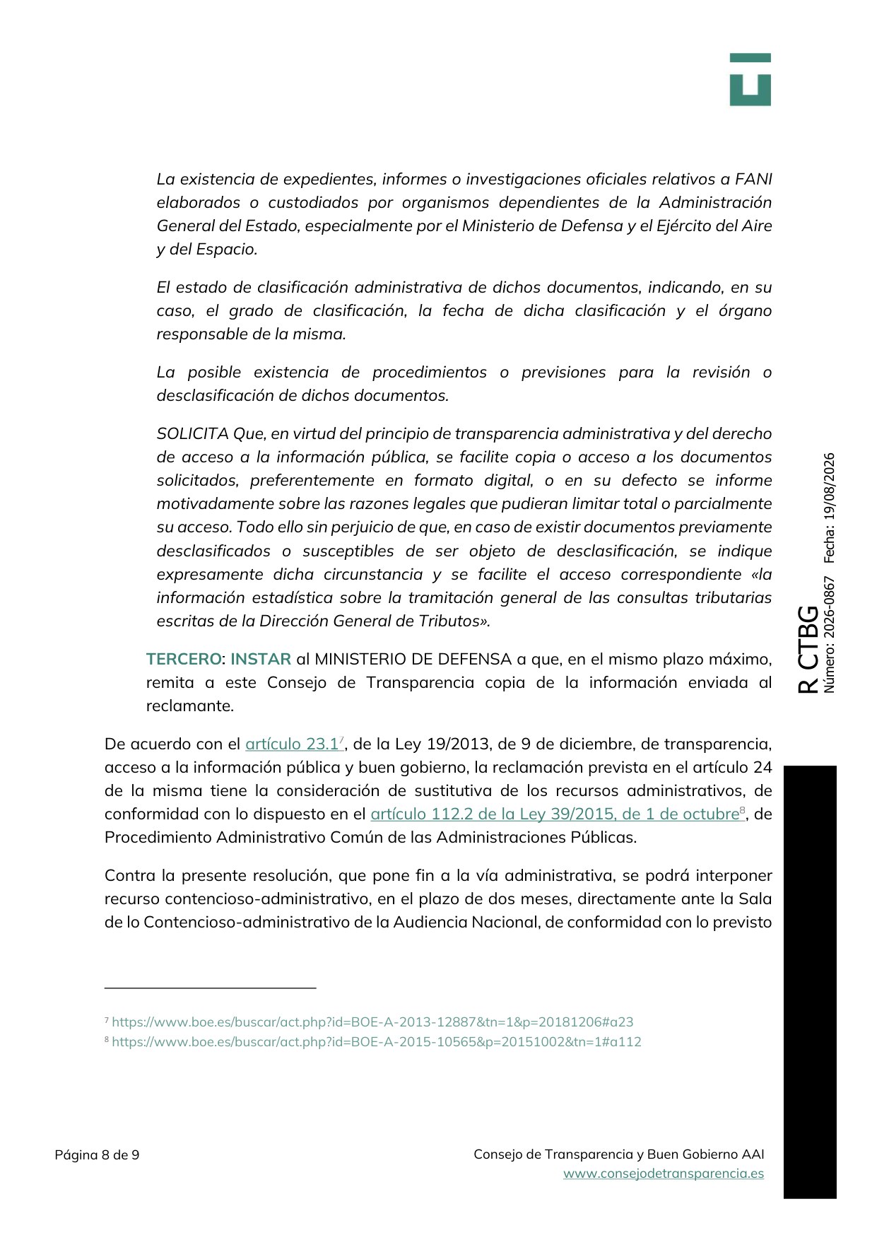 Page 8 of Resolution R CTBG 0867/2026, rendered at 150 dpi from the copy published by the Council for Transparency and Good Governance. The italic text is the Council quoting the citizen's request back into the operative part of the order: the existence of official files on Unidentified Anomalous Phenomena held by bodies of the General State Administration, especially the Ministry of Defence and the Air and Space Force, their administrative classification status, and whether any procedure exists for reviewing or declassifying them. The quotation then ends, without a break, on a clause about statistical information on written tax queries to the Directorate-General for Taxation, which belongs to an entirely different case.